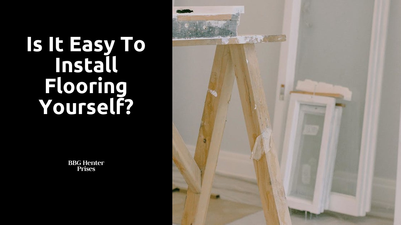 Is it easy to install flooring yourself?